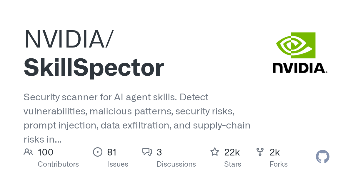 NVIDIA 开源 SkillSpector：装 Agent Skill 之前，先给它做一次安全扫描 - 巴巴小站